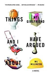 Things My Girlfriend and I Have Argued About (Paperback, 1st)