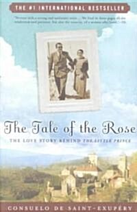 [중고] The Tale of the Rose: The Love Story Behind the Little Prince (Paperback)