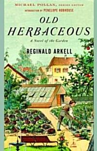Old Herbaceous: A Novel of the Garden (Paperback)
