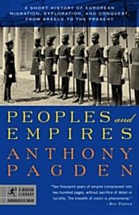 Peoples and Empires: A Short History of European Migration, Exploration, and Conquest, from Greece to the Present (Paperback)