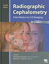 Radiographic Cephalometry: From Basics to 3-D Imaging (Hardcover, 2, Revised)