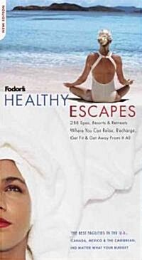 Fodors Healthy Escapes (Paperback, 8th)