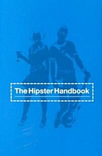 The Hipster Handbook (Paperback)
