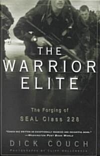 [중고] The Warrior Elite: The Forging of Seal Class 228 (Paperback)