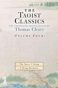 The Taoist Classics, Volume Four: The Collected Translations of Thomas Cleary (Paperback)
