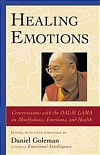 [중고] Healing Emotions: Conversations with the Dalai Lama on Mindfulness, Emotions, and Health (Paperback, Revised)