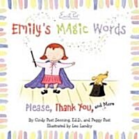 Emilys Magic Words: Please, Thank You, and More (Hardcover)