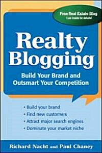 Realty Blogging: Build Your Brand and Out-Smart Your Competition (Paperback)