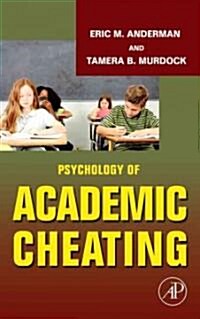 Psychology of Academic Cheating (Hardcover, 1st)