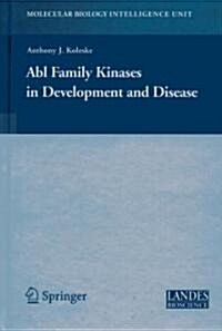 Abl Family Kinases in Development and Disease (Hardcover)
