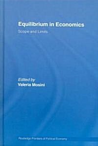 Equilibrium in Economics : Scope and Limits (Hardcover)