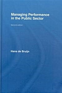 Managing Performance in the Public Sector (Hardcover, 2 ed)