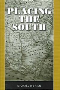 Placing the South (Hardcover)