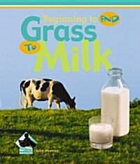 Grass to Milk (Library Binding)