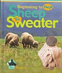 Sheep to Sweater (Library Binding)
