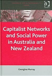 Capitalist Networks And Social Power in Australia And New Zealand (Hardcover)