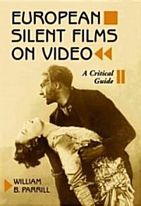 European Silent Films on Video: A Critical Guide (Hardcover)