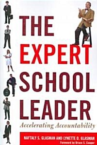 The Expert School Leader: Accelerating Accountability (Paperback)