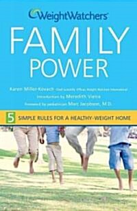 Weight Watchers Family Power: 5 Simple Rules for a Healthy-Weight Home (Paperback)