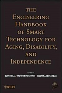 The Engineering Handbook of Smart Technology for Aging, Disability, and Independence (Hardcover)