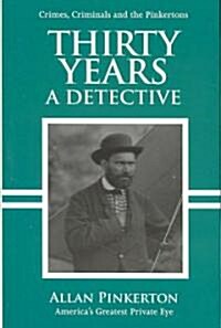 Thirty Years a Detective (Paperback)