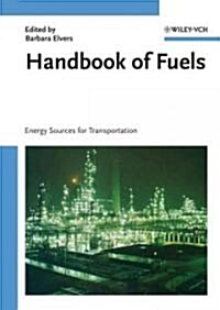 Handbook of Fuels: Energy Sources for Transportation (Hardcover)