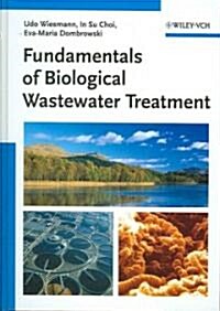 Fundamentals of Biological Wastewater Treatment (Hardcover)