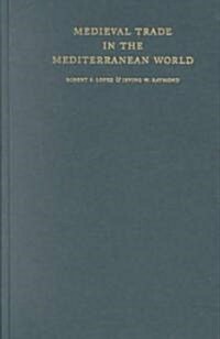 Medieval Trade in the Mediterranean World: Illustrative Documents (Hardcover, 2)