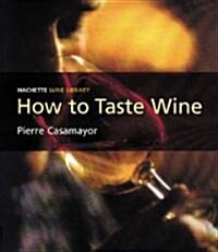 How to Taste Wine (Paperback)