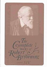 The Complete Works of Robert Browning (Hardcover)