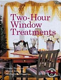 Two-Hour Window Treatments (Paperback)