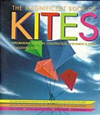 The Magnificent Book of Kites (Paperback, 1st)