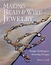 Making Bead & Wire Jewelry (Paperback)