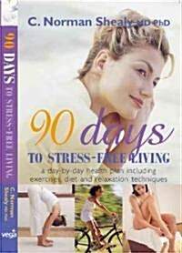 90 Days to Stress-Free Living (Paperback)