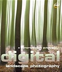 A Comprehensive Guide to Digital Landscape Photography (Paperback)