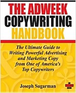 The Adweek Copywriting Handbook: The Ultimate Guide to Writing Powerful Advertising and Marketing Copy from One of America's Top Copywriters (Paperback)