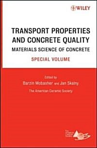 Transport Properties and Concrete Quality: Materials Science of Concrete, Special Volume (Hardcover)