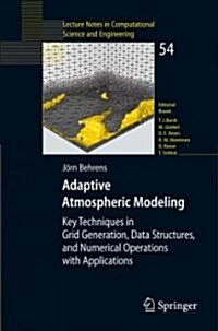 Adaptive Atmospheric Modeling: Key Techniques in Grid Generation, Data Structures, and Numerical Operations with Applications (Paperback)
