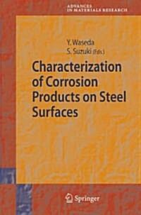 Characterization of Corrosion Products on Steel Surfaces (Hardcover, 2006)