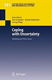 Coping with Uncertainty: Modeling and Policy Issues (Paperback)
