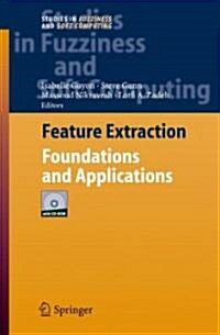 Feature Extraction: Foundations and Applications [With CDROM] (Hardcover)