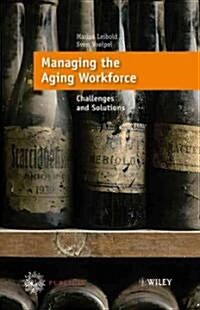 Managing the Aging Workforce: Challenges and Solutions (Hardcover)