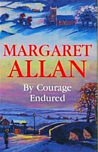 By Courage Endured (Hardcover, Large print ed)