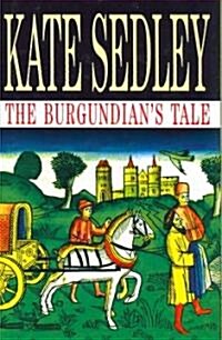 The Burgundians Tale (Hardcover, Large print ed)