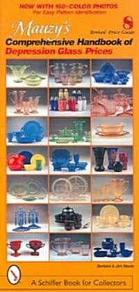 Mauzys Comprehensive Handbook of Depression Glass Prices (Paperback, 8, Revised)