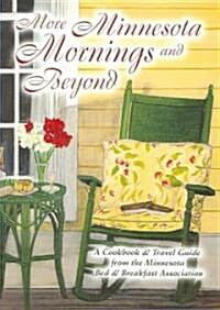 More Minnesota Mornings and Beyond (Paperback)