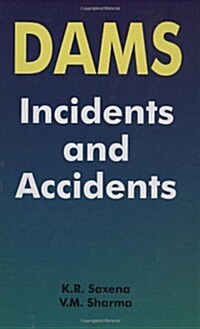 Dams: Incidents and Accidents (Hardcover)