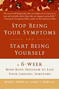 Feeling Better: A 6-Week Mind-Body Program to Ease Your Chronic Symptoms (Paperback)