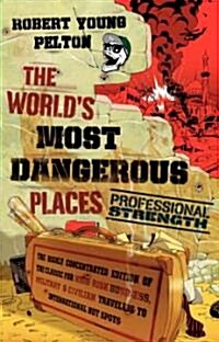 The Worlds Most Dangerous Places (Paperback)