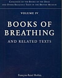 Books of Breathing and Related Texts -Late Egyptian Religious Texts in the British Museum Vol.1 (Hardcover)